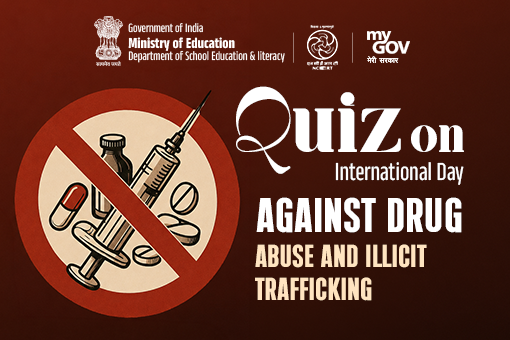 Quiz on International Day Against Drug Abuse And Illicit Trafficking