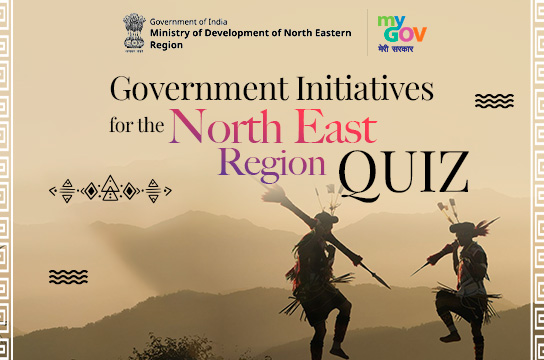 Government Initiatives for the North East Region Quiz