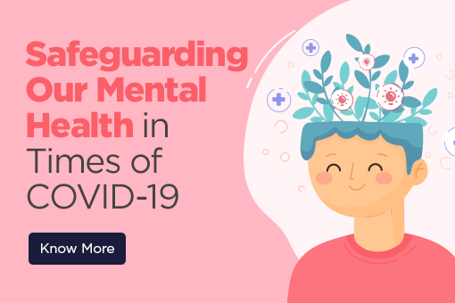 Safeguarding Our Mental Health in Times of COVID-19