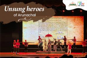 Unsung heroes of Arunachal