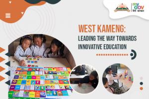 West Kameng: Leading the way towards innovative education