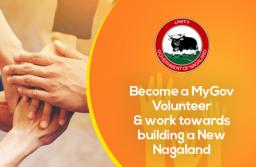 Become a MyGov Volunteer & work towards building a New Nagaland