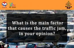What is the main factor that causes the traffic jam, in your opinion?