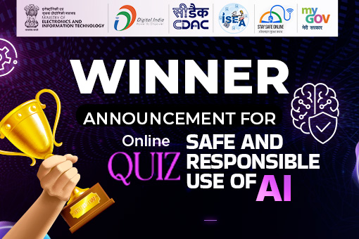 Winner Announcement for Online Quiz on Safe and Responsible use of AI