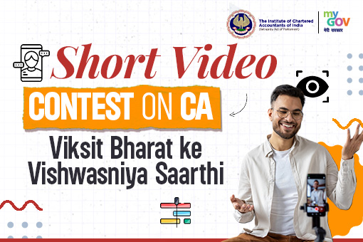 Short Video Contest on CA - Viksit Bharat ke Vishwasniya Saarthi