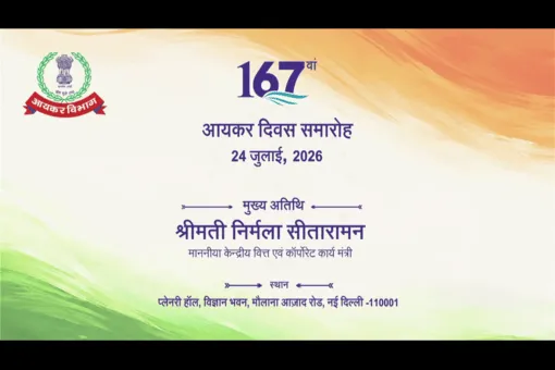 Celebration of the 167th Income Tax Day | 24 July 2026 | Vigyan Bhawan, New Delhi