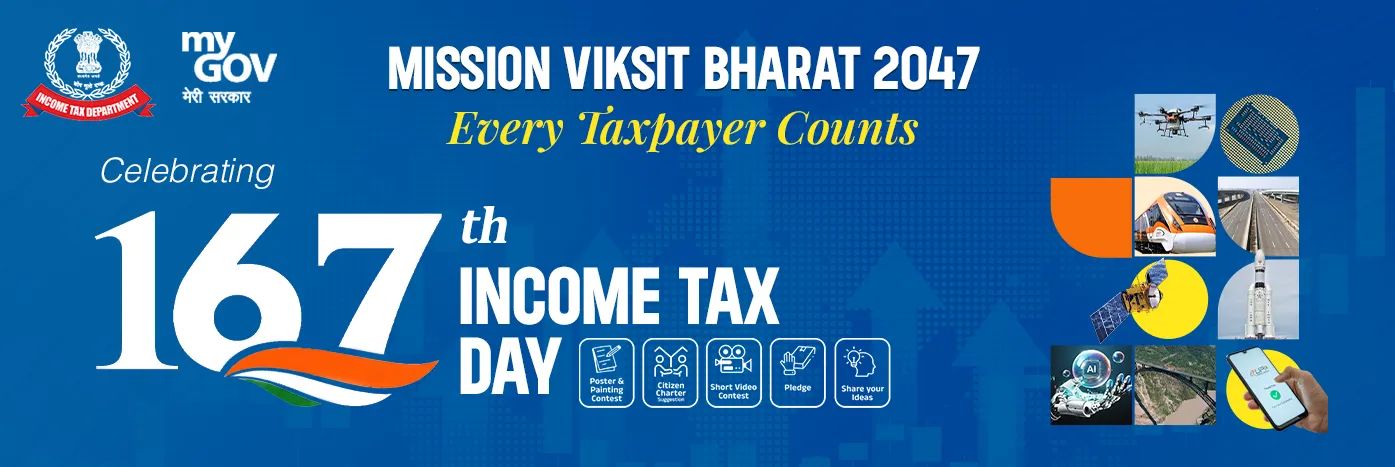 Mission Viksit Bharat 2047: Every Taxpayer Counts Celebrations of the 167th Income Tax Day