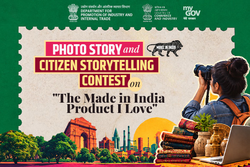 Photo Story and Citizen Storytelling Contest on The Made in India Product I Love