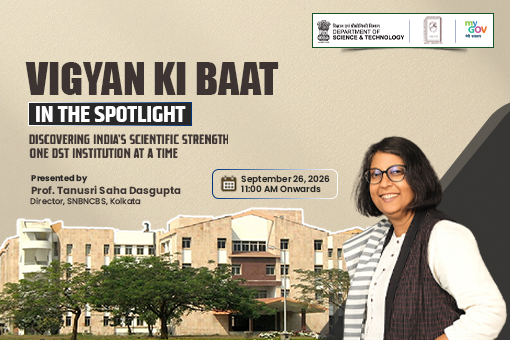 VIGYAN KI BAAT - Discovering India’s Scientific Strength - SNBNCBS, Kolkata