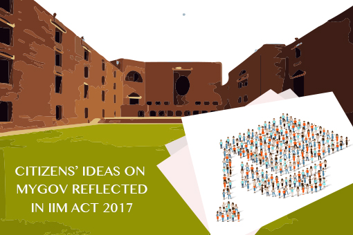 Image of Citizens’ Ideas on MyGov Reflected in IIM ACT 2017