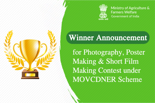 Image of Winner announcement for Photography, Poster Making  and Short Film Making Contest under Mission Organic Value Chain Development for North Eastern Region (MOVCDNER) Scheme