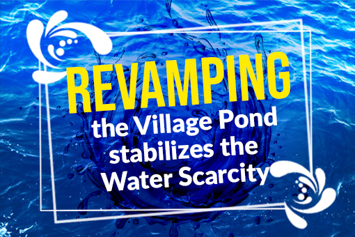 Image of Revamping the village pond stabilizes the water scarcity