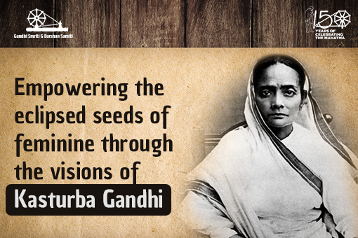 Image of Empowering the eclipsed seeds of feminine through the visions of Kasturba Gandhi