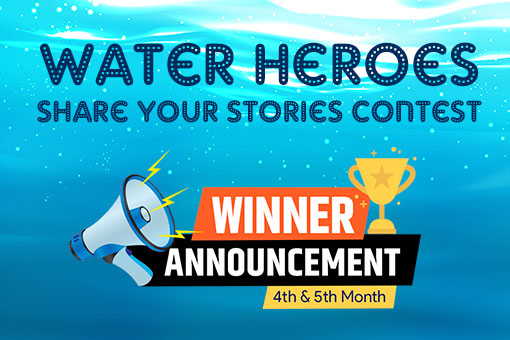 Image of Winner announcement for the Fourth and Fifth month of Water Heroes: Share Your Stories Contest