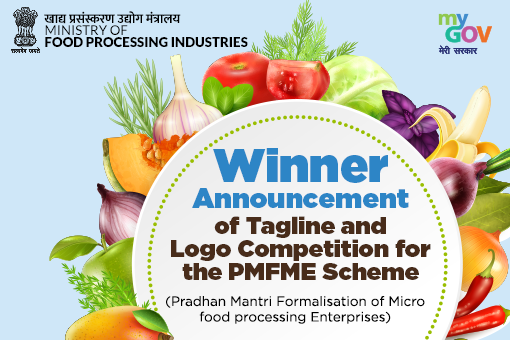 Image of Winner Announcement of Tagline and Logo Competition for the Pradhan Mantri Formalisation of Micro food processing Enterprises (PMFME) Scheme