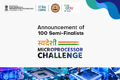 Image of Announcement of 100 Semi-Finalists under Swadeshi Microprocessor Challenge