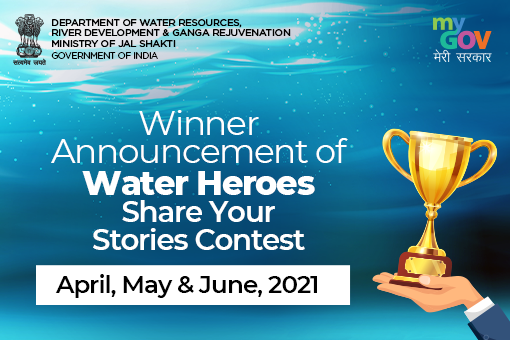 Image of Winner Announcement of Water Heroes Share Your Stories Contest for the month of April, May & June, 2021