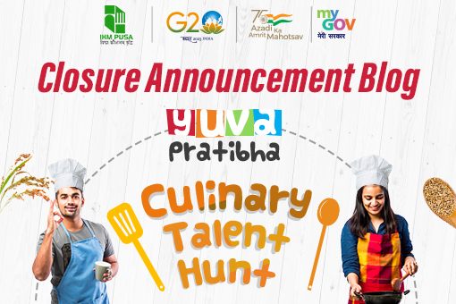 Image of Closure Announcement Blog for YUVA Pratibha – Culinary Talent Hunt