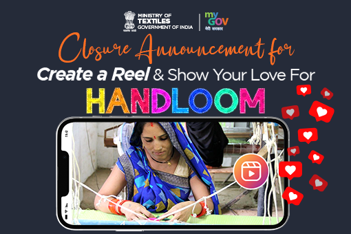 Image of Closure Announcement for Create a Reel and Show Your Love For Handloom