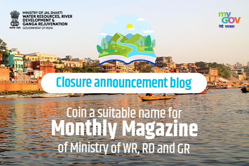 Image of Closure Announcement Blog for Coin a suitable name for Monthly Magazine of Ministry of WR, RD and GR