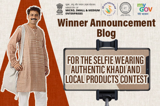 Image of Winner Announcement Blog for Selfie wearing authentic Khadi and Local Products Contest