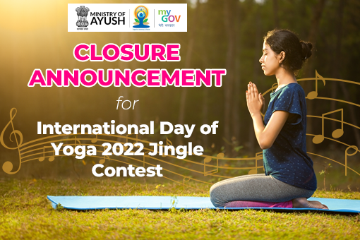 Image of Closure Announcement for the International Day of Yoga 2022 Jingle Contest