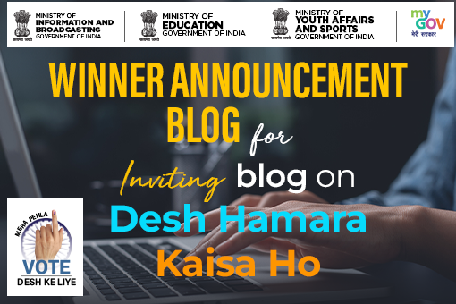 Image of Winner Announcement Blog for Inviting Blog on Desh Hamara Kaisa Ho