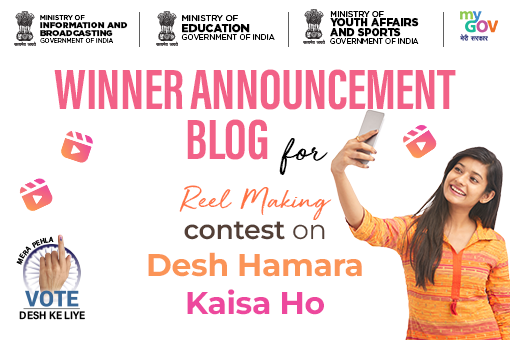 Image of Winner Announcement Blog for Reel Making Contest on Desh Hamara Kaisa Ho