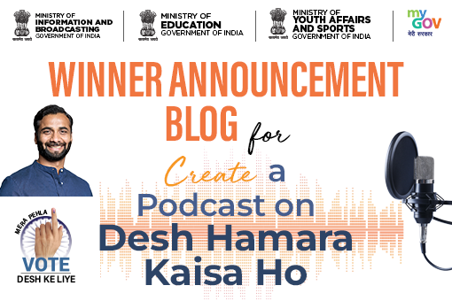 Image of Winner Announcement Blog for Create a Podcast on Desh Hamara Kaisa Ho