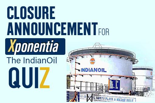 Image of Closure Announcement For Xponentia The IndianOil Quiz