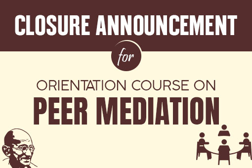 Image of Closure Announcement for the Orientation Course on Peer Mediation