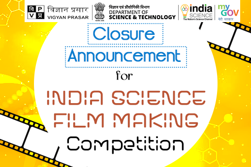 Image of Closure Announcement For India Science Film Making Competition