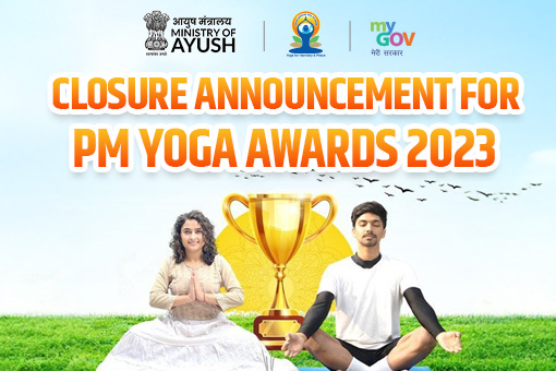 Image of Closure Announcement for PM Yoga Awards 2023