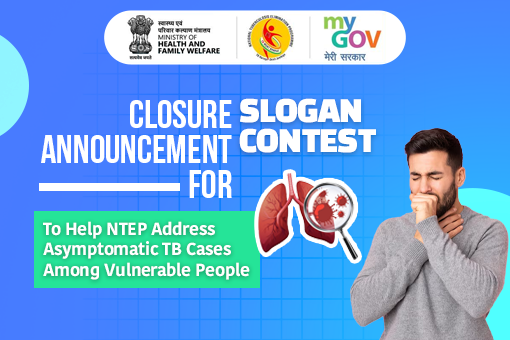 Image of Closure Announcement for Slogan Contest To Help NTEP Address Asymptomatic TB Cases Among Vulnerable People