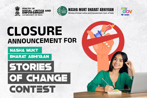 Image of Closure Announcement for Nasha Mukt Bharat Abhiyaan Stories of Change Contest