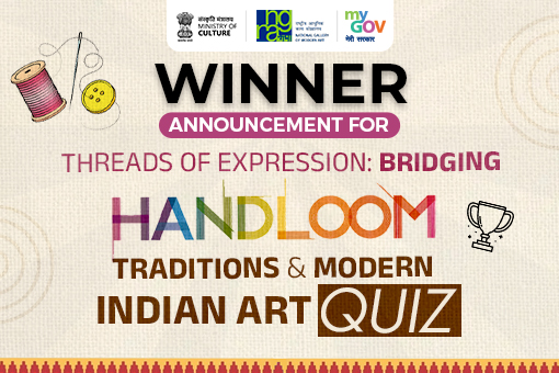 Image of Winner Announcement for Threads of Expression – Bridging Handloom Traditions and Modern Indian Art Quiz