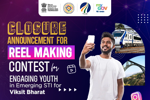 Image of Closure Announcement for Reel Making Contest for Engaging Youth in Emerging STI for Viksit Bharat