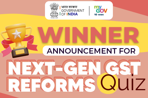 Image of Winner Announcement for NextGen GST Reforms Quiz