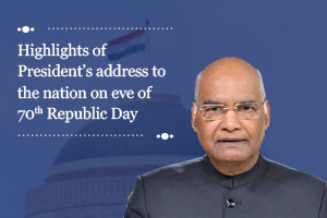 Image of Highlights of President’s address to the nation on eve of 70th Republic Day
