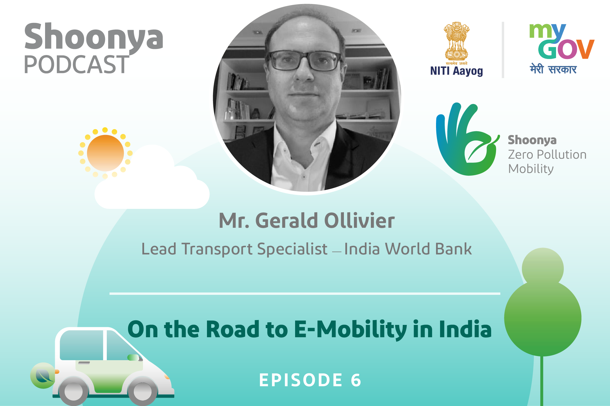 Shoonya Podcast: On the Road to E-Mobility with Mr. Gerald Ollivier