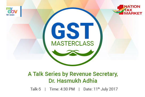 Image of GST Masterclass-5: A Talk Series by Revenue Secretary, Dr. Hasmukh Adhia