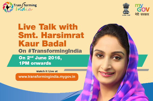 #TransformingIndia पर श्रीमती हरसिमरत कौर बादल के साथ लाइव टॉक