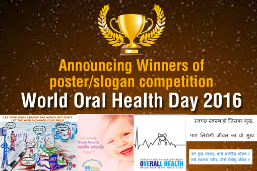 Announcing winners of  Poster/Slogan competition for World Oral Health Day 2016