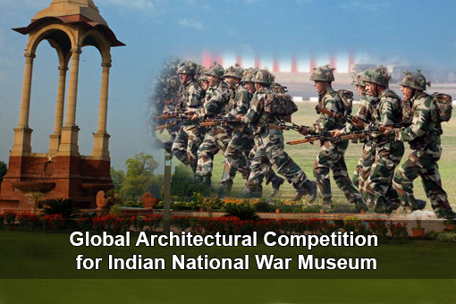 Global Architectural Competition for Indian National War Museum