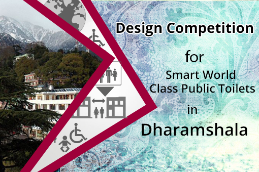 Design Competition for Smart World Class Public Toilets in Dharamshala