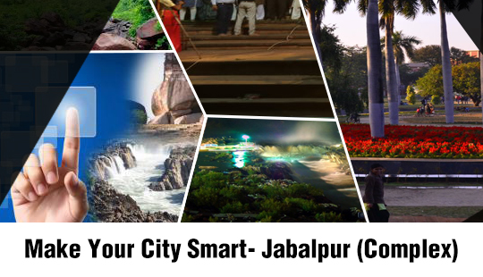 Make Your City Smart- Jabalpur (Complex) Round II