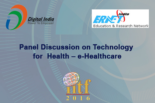 Panel Discussion on Technology for Health – e-Healthcare