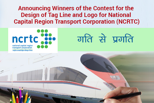 Announcing winners of the contest for design of Logo and Tagline for National Capital Region Transport Corporation Ltd (NCRTC)