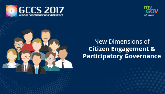 GCCS 2017 - MyGov Panel Discussion on New Dimensions of Citizen Engagement & Participatory Governance