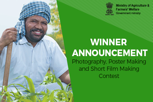 Winner announcement for Photography, Poster Making and Short Film Making Contest under Paramparagat Krishi Vikas Yojana (PKVY) Scheme